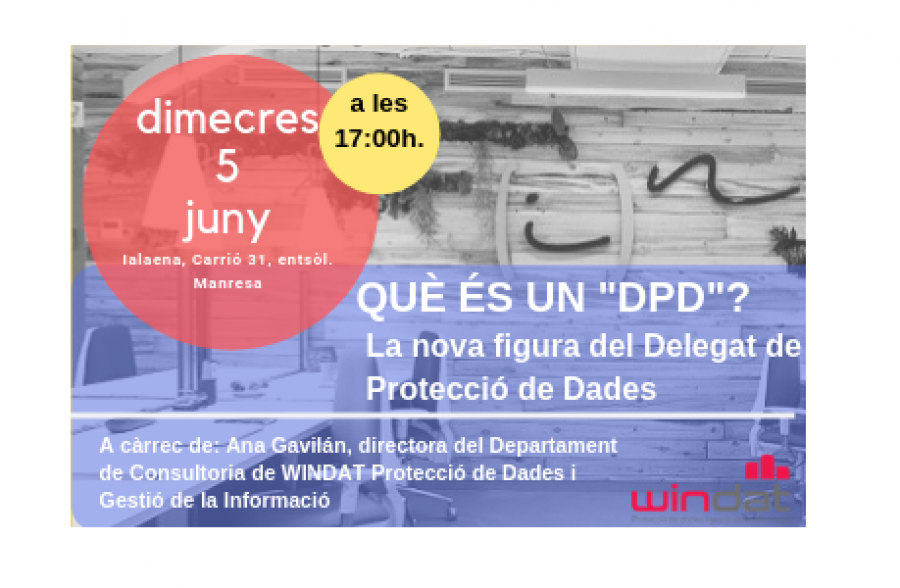 QUÈ ÉS UN “DPD”? La nova figura del Delegat de Protecció de Dades 