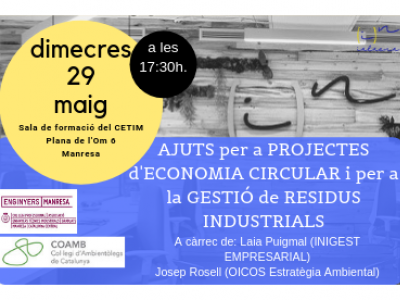 “ AJUTS PER A PROJECTES D'ECONOMIA CIRCULAR i PER A LA GESTIÓ DE RESIDUS INDUSTRIALS”