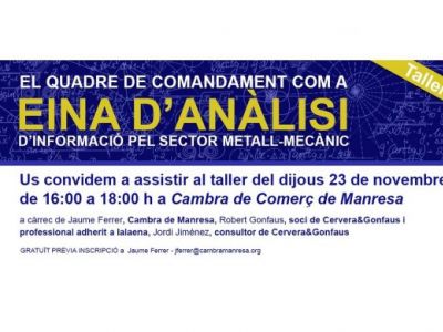 Taller " El Quadre de Comandament com a eina d'anàlisi d'informació pel Sector Metall-Mecànic"