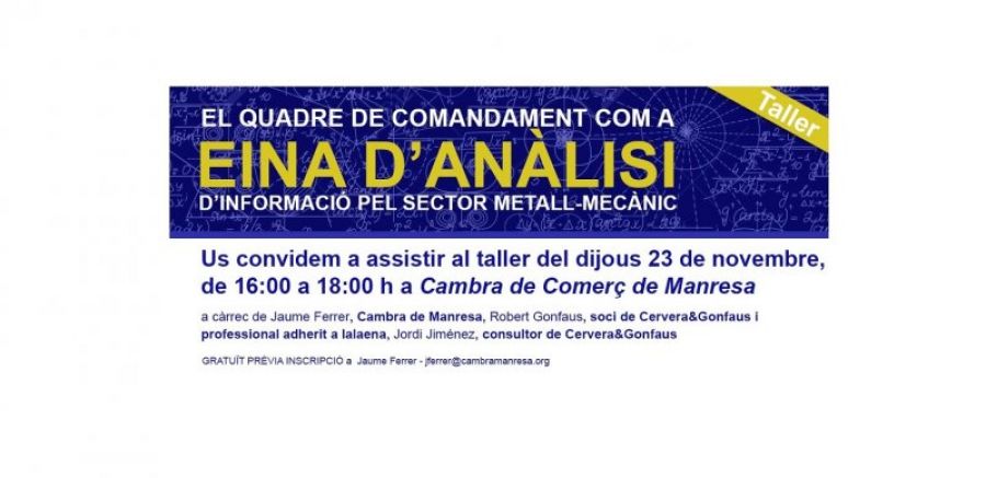 Taller " El Quadre de Comandament com a eina d'anàlisi d'informació pel Sector Metall-Mecànic"